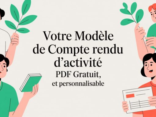 Votre modèle de compte rendu d&rsquo;activité pdf gratuit et personnalisable