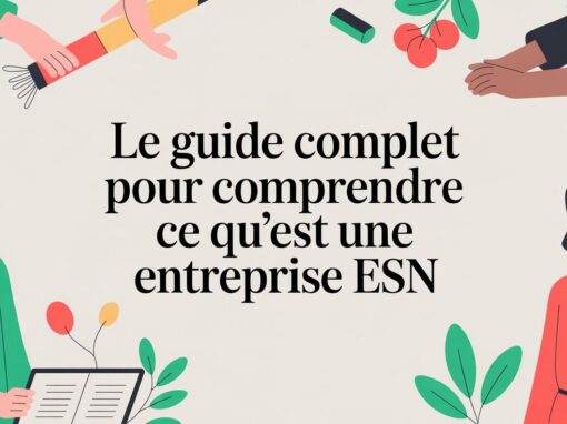 Le guide complet pour comprendre ce qu&rsquo;est une entreprise ESN