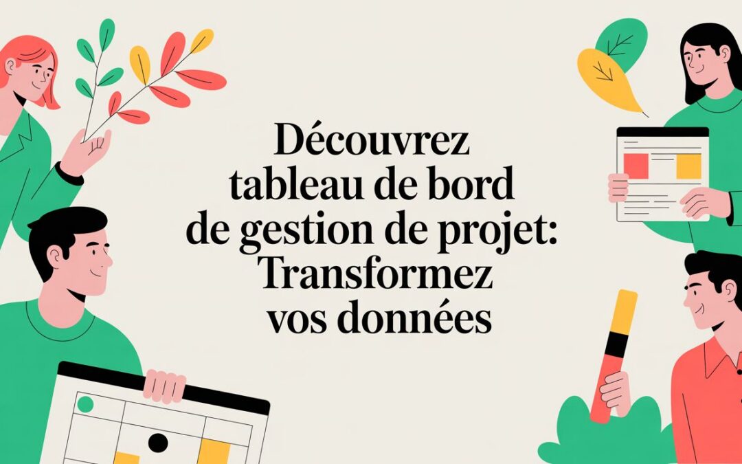 Découvrez tableau de bord de gestion de projet: transformez vos données
