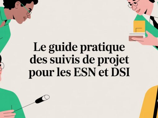 Le guide pratique des suivis de projet pour les ESN et DSI Le guide pratique des suivis de projet pour les ESN et DSI