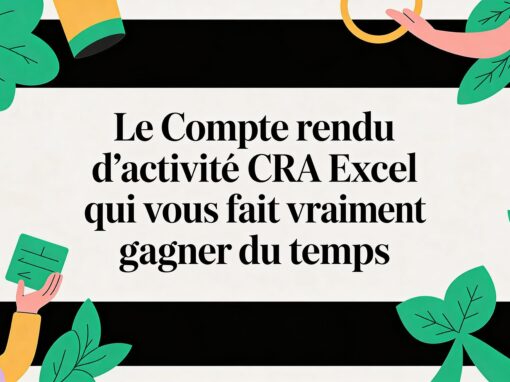 Le compte rendu d’activité CRA Excel qui vous fait vraiment gagner du temps Le compte rendu d’activité CRA Excel qui vous fait vraiment gagner du temps