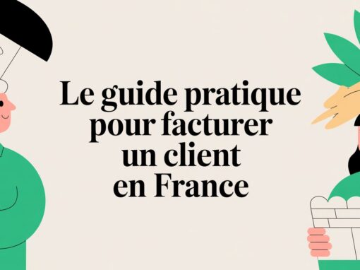 Le guide pratique pour facturer un client en France