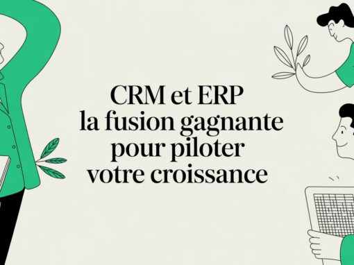 CRM et ERP la fusion gagnante pour piloter votre croissance