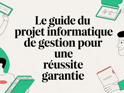 Le guide du projet informatique de gestion pour une réussite garantie Le guide du projet informatique de gestion pour une réussite garantie