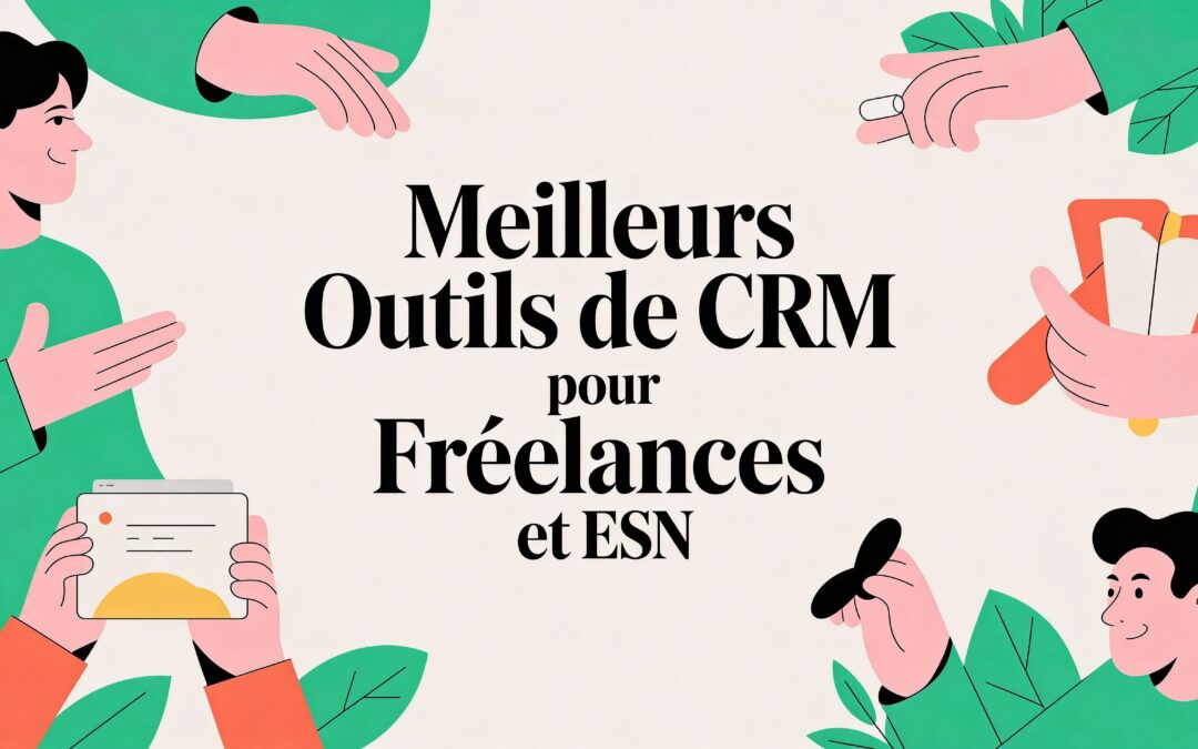 Meilleurs outils de CRM pour freelances et ESN